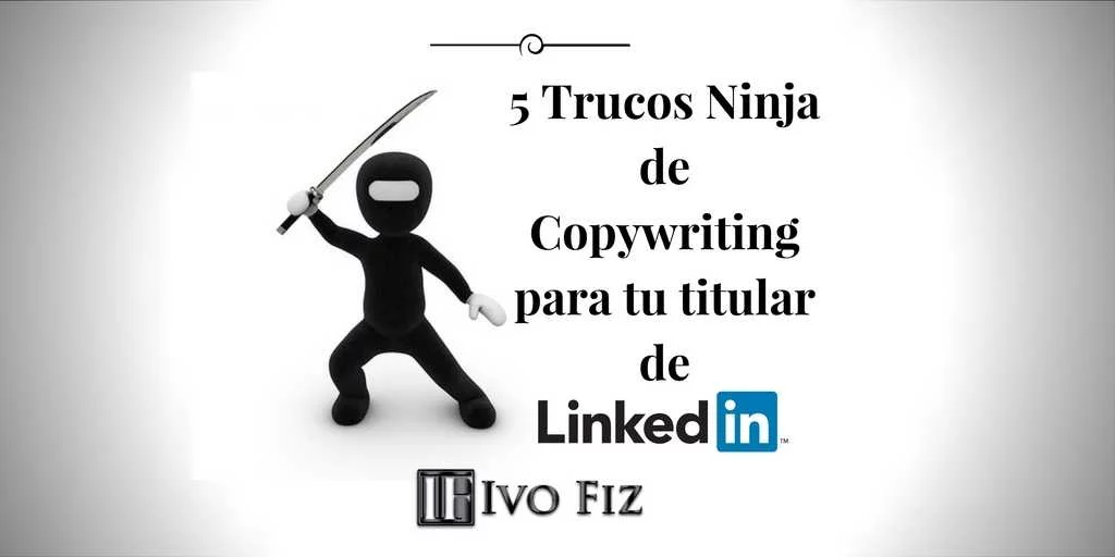 Copywriting para el titular del perfil de LinkedIn
